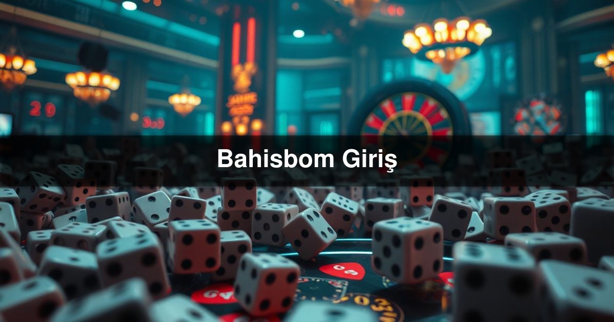 Bahisbom Giriş