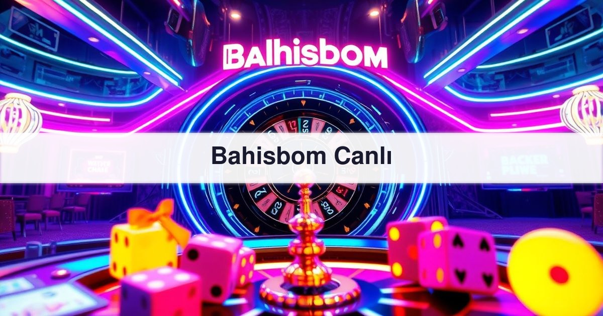 Bahisbom Canlı