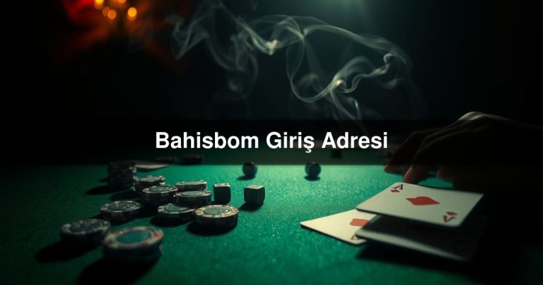 Bahisbom Giriş